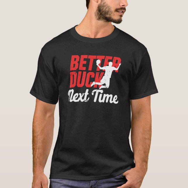 Camiseta Melhor Agachar da Próxima Vez Jogador de Queimada  (Frente)
