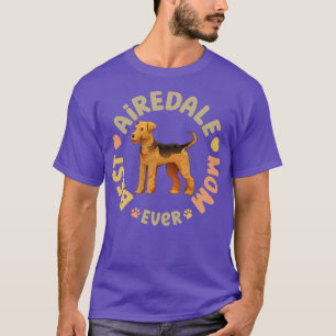 Camiseta Melhor Airedale Terrier Mãe Nunca