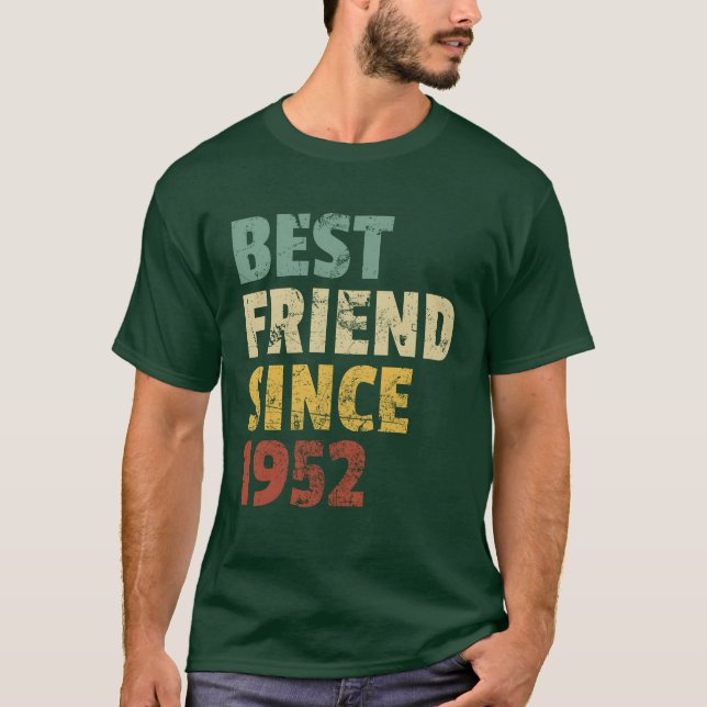 Camiseta Melhor Amigo Desde 1952 Engraçado Slogan de Aniver (Frente)