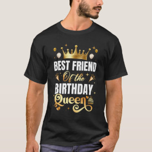 Camiseta Melhor Amigo Do Aniversário Rainha Engraçada P