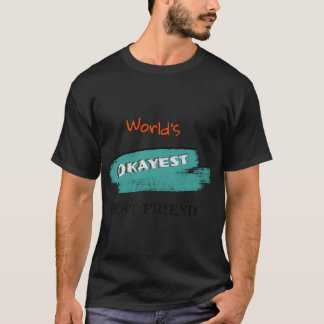 Camiseta Melhor Amigo Okayest (3)