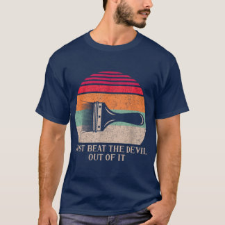 Camiseta Melhor apenas espancar o diabo fora da garota