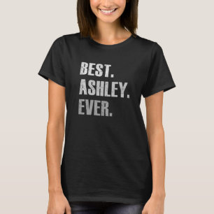 Camiseta Melhor Ashley Ashley Sempre Para Ashley