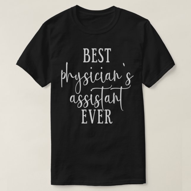Camiseta Melhor Assistente de Medicina x27S Nunca (Frente do Design)