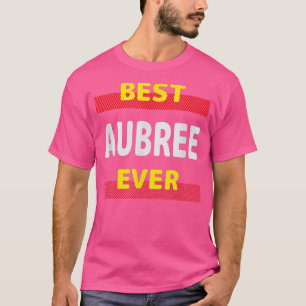 Camiseta Melhor Aubree Alguma Vez Amigos Nome Buddy Apelido