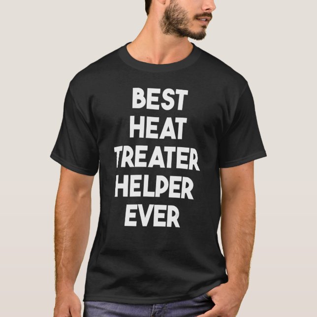 Camiseta Melhor Auxiliar de Tratamento de Calor Nunca (Frente)
