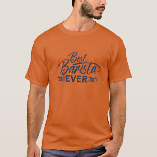 Camiseta Melhor barista de todos os tempos Café Baristas Em