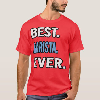 Camiseta Melhor Barista Ideia de Presente de Aniversário