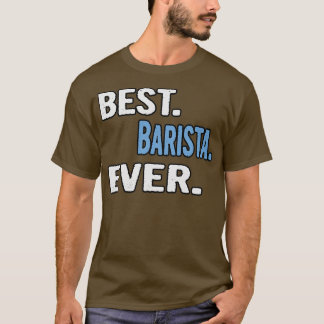 Camiseta Melhor Barista já Legal Ideia do Presente 2