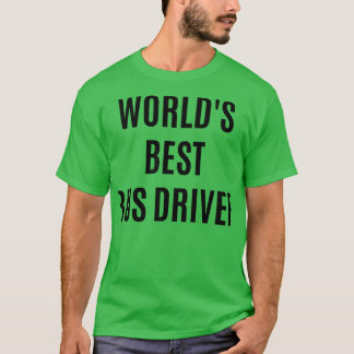 Camiseta Melhor Barramento de Driver de Barramento do World