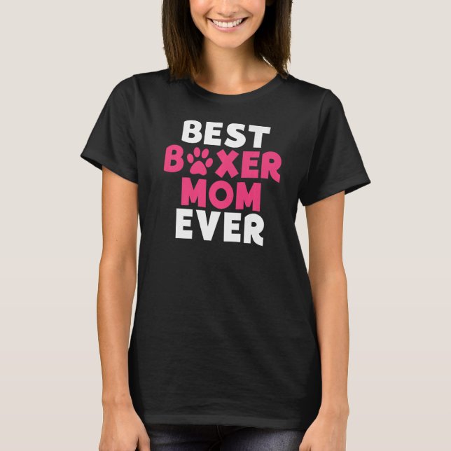 Camiseta Melhor Boxer Mãe Nunca Boxer Cachorro Mãe (Frente)