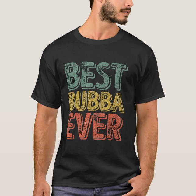 Camiseta Melhor Bubba Sempre Engraçado Presente de Natal Di (Frente)