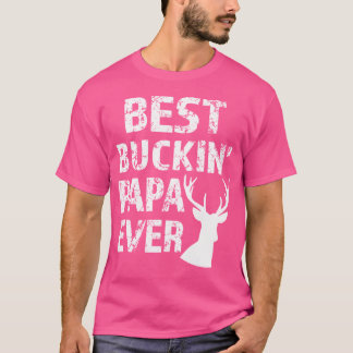 Camiseta Melhor Buckin' Papa Engraçado Caça A Vezes