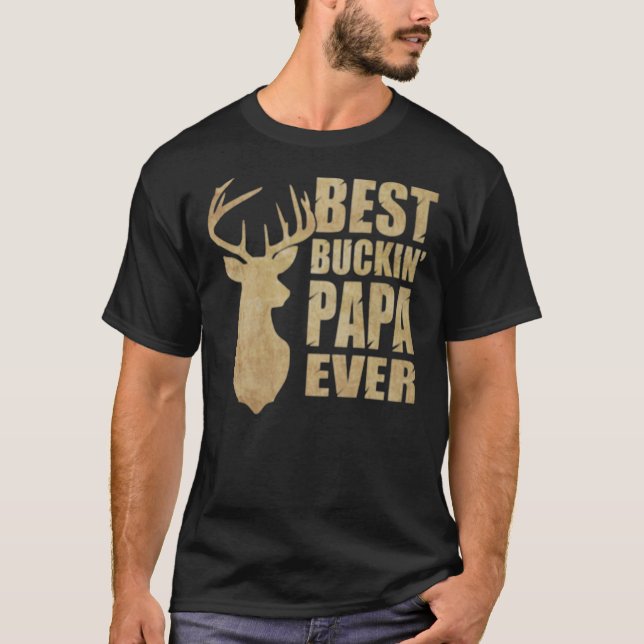 Camiseta Melhor Buckin Papa Ever Clássico T-Shirt (Frente)