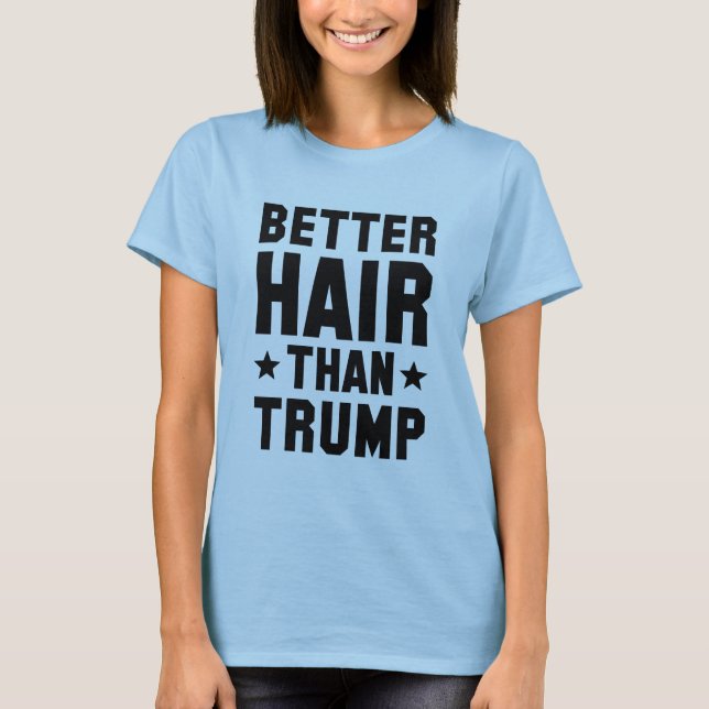 Camiseta Melhor Cabelo do que Trump (Frente)