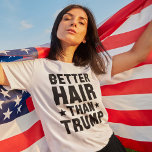 Camiseta Melhor Cabelo do que Trump<br><div class="desc">Melhor Cabelo do que Trump</div>