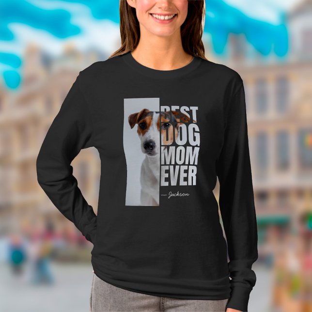 Camiseta Melhor Cachorro Mãe Alguma Vez Citar Foto Personal (Best Dog Mom Ever T-shirt)