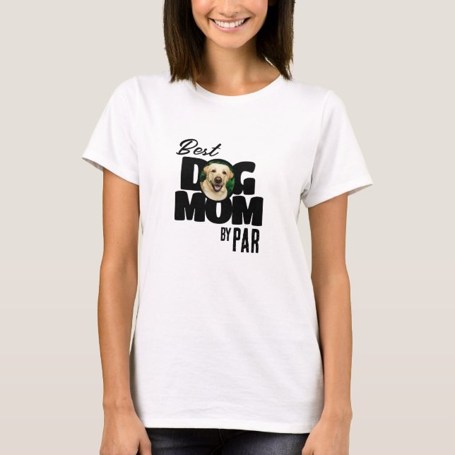 Camiseta Melhor Cachorro Mãe de Par Photo Golf (Frente)