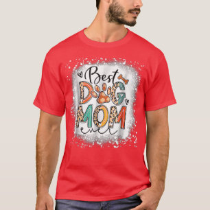 Camiseta Melhor Cachorro Mãe Nunca Sangrou Mamãe De Cachorr