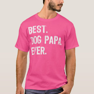 Camiseta Melhor Cachorro Papá Sempre Legal Engraçado