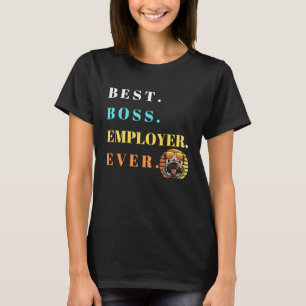 Camiseta Melhor Chefe Nunca Mais Melhor Chefe Perfeito