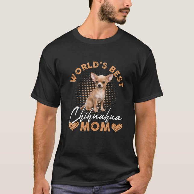 Camiseta Melhor Chihuahua Mãe Cachorro Mulheres Engraçadas (Frente)
