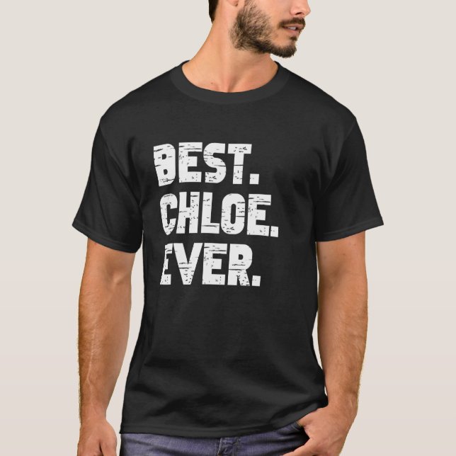 Camiseta Melhor Chloe de Nomes de Nascimento Popular Chloe  (Frente)