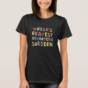 Camiseta Melhor Cirurgião Ortopédico do Mundo Ideia para Co