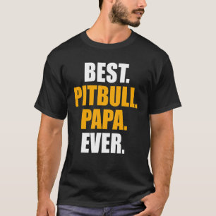 Camiseta Melhor Citação de Papai Pitbull Cachorro Animal de