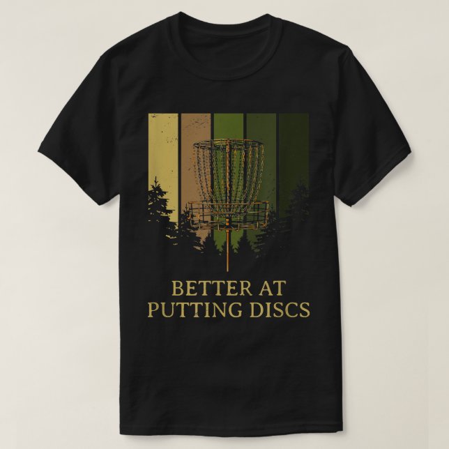 Camiseta Melhor colocar discos Amigos Disco Golf Buddy Ir (Frente do Design)