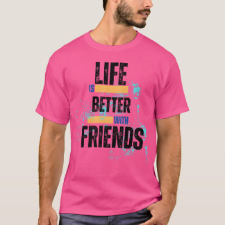 Camiseta Melhor com a Friendsshirt Motivationalee