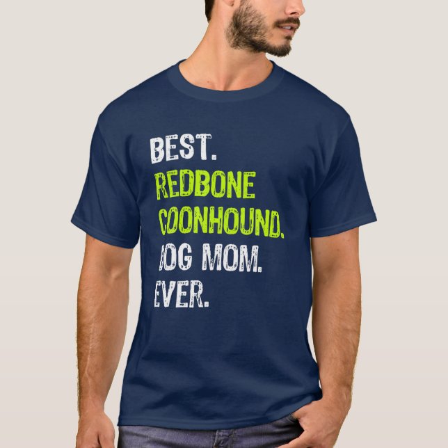 Camiseta Melhor Comboio de Cachorro Redbone MOM Ever (Frente)