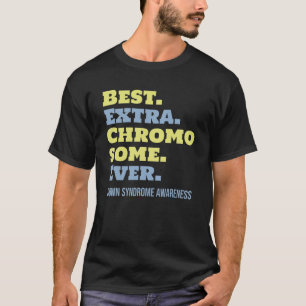 Camiseta Melhor Consciência da Síndrome do Cromossoma Extra