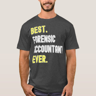 Camiseta Melhor Contabilista Forense Nunca Contador Forense