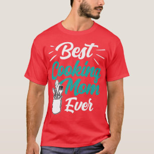 Camiseta Melhor Cozinhar Mãe Já Cozinhou Mãe Mamãe Mãe Moth