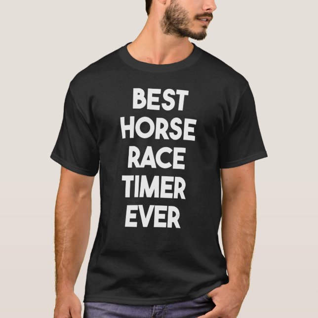 Camiseta Melhor Cronômetro de Corrida de Cavalos de Todos (Frente)