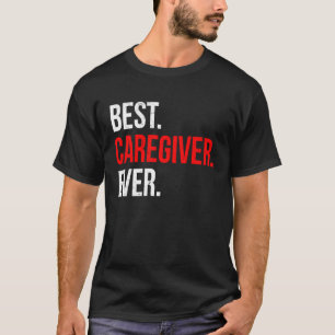 Camiseta Melhor cuidador de todos os tempos