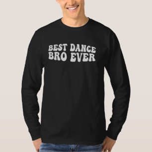 Camiseta Melhor dança Irmão Nunca — 1