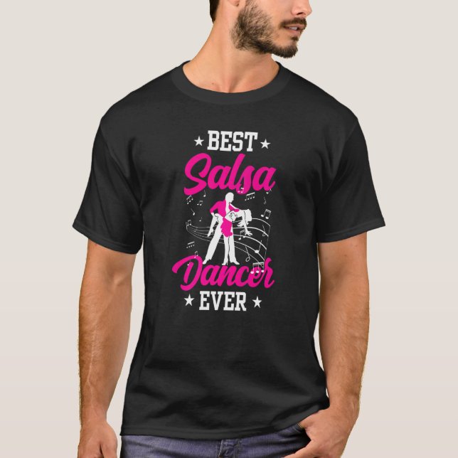 Camiseta Melhor Dançarina Salsa Dançando Alguma Vez Latim (Frente)