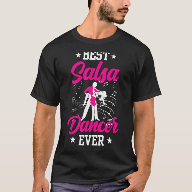 Camiseta Melhor Dançarina Salsa Dançando Alguma Vez Latim (Frente)