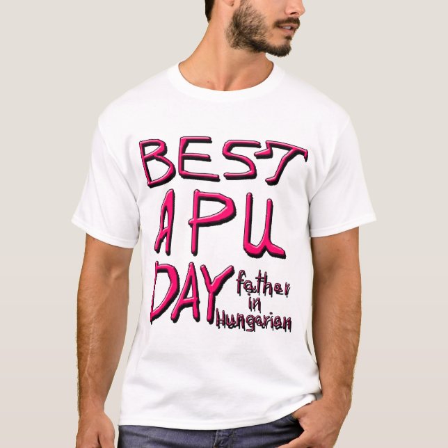 CAMISETA MELHOR DIA DE APU, PAI NA HÚNGARA 2 (Frente)