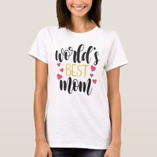 Camiseta Melhor Dia de as mães da Mãe do Mundo  T-Shirt