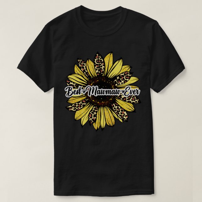 Camiseta Melhor Dia de as mães Mawmaw Ever Sunflower Mawmaw (Frente do Design)