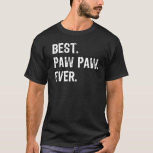 Camiseta Melhor Dia de os pais Pawpaw Ever