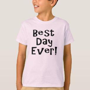 Camiseta Melhor Dia De Todos!