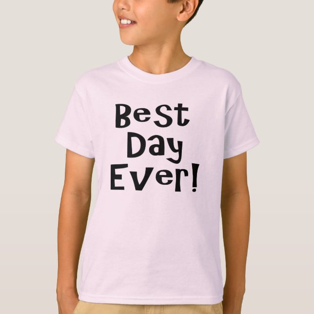 Camiseta Melhor Dia De Todos! (Frente)