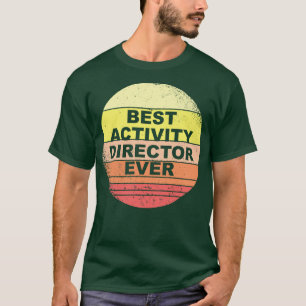 Camiseta Melhor Diretor de Atividade Nunca