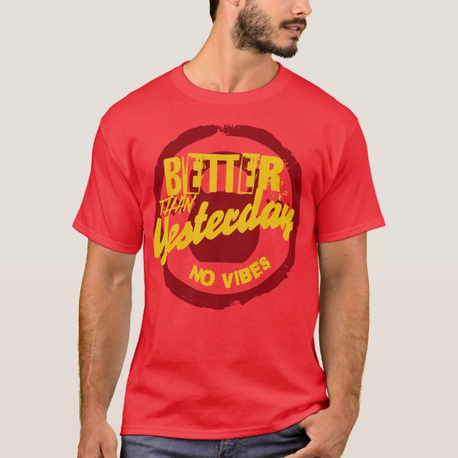 CAMISETA MELHOR DO QUE ONTEM, SEM VÍBULOS (Frente)