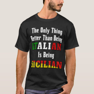 Camiseta Melhor do que ser italiano é ser siciliano