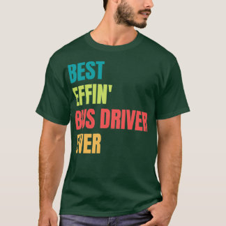 Camiseta Melhor Driver de Barramento Effinx27 Ever 1